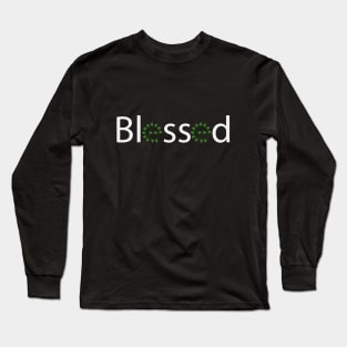 Blessed being blessed typography Long Sleeve T-Shirt